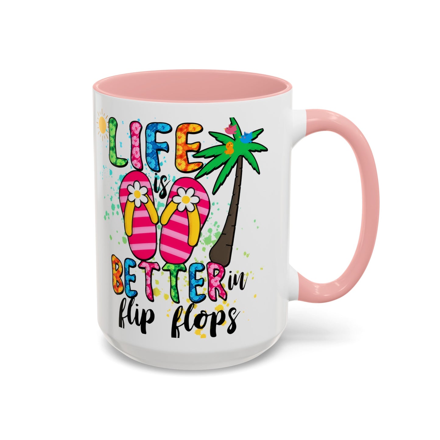 Life is Better in Flip Flops