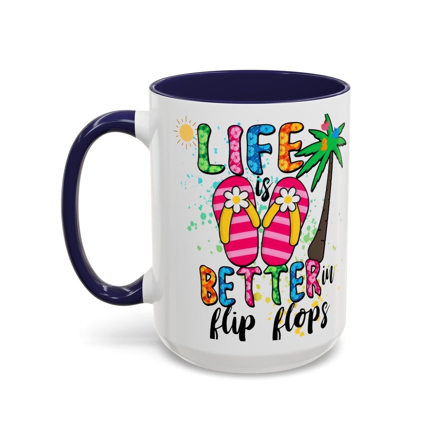 Life is Better in Flip Flops