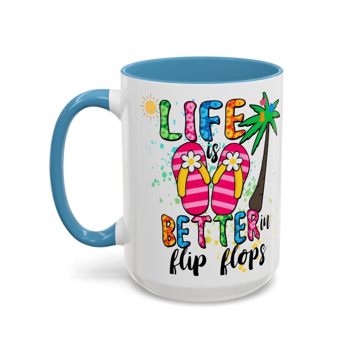 Life is Better in Flip Flops