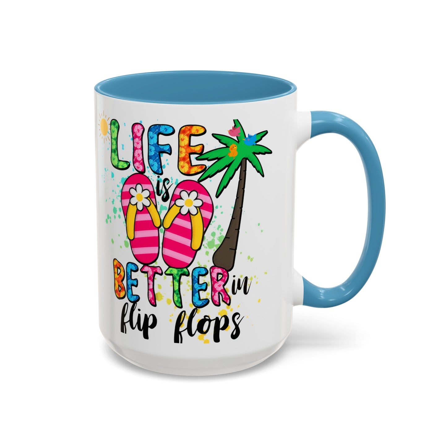 Life is Better in Flip Flops