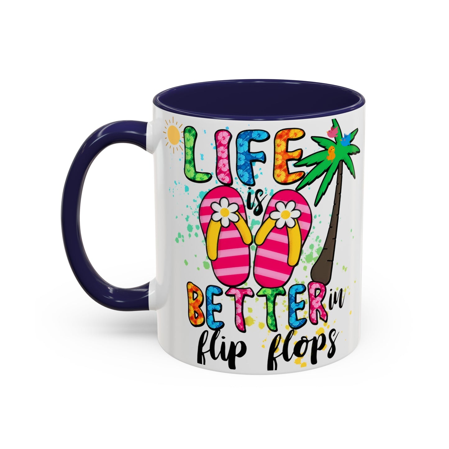 Life is Better in Flip Flops