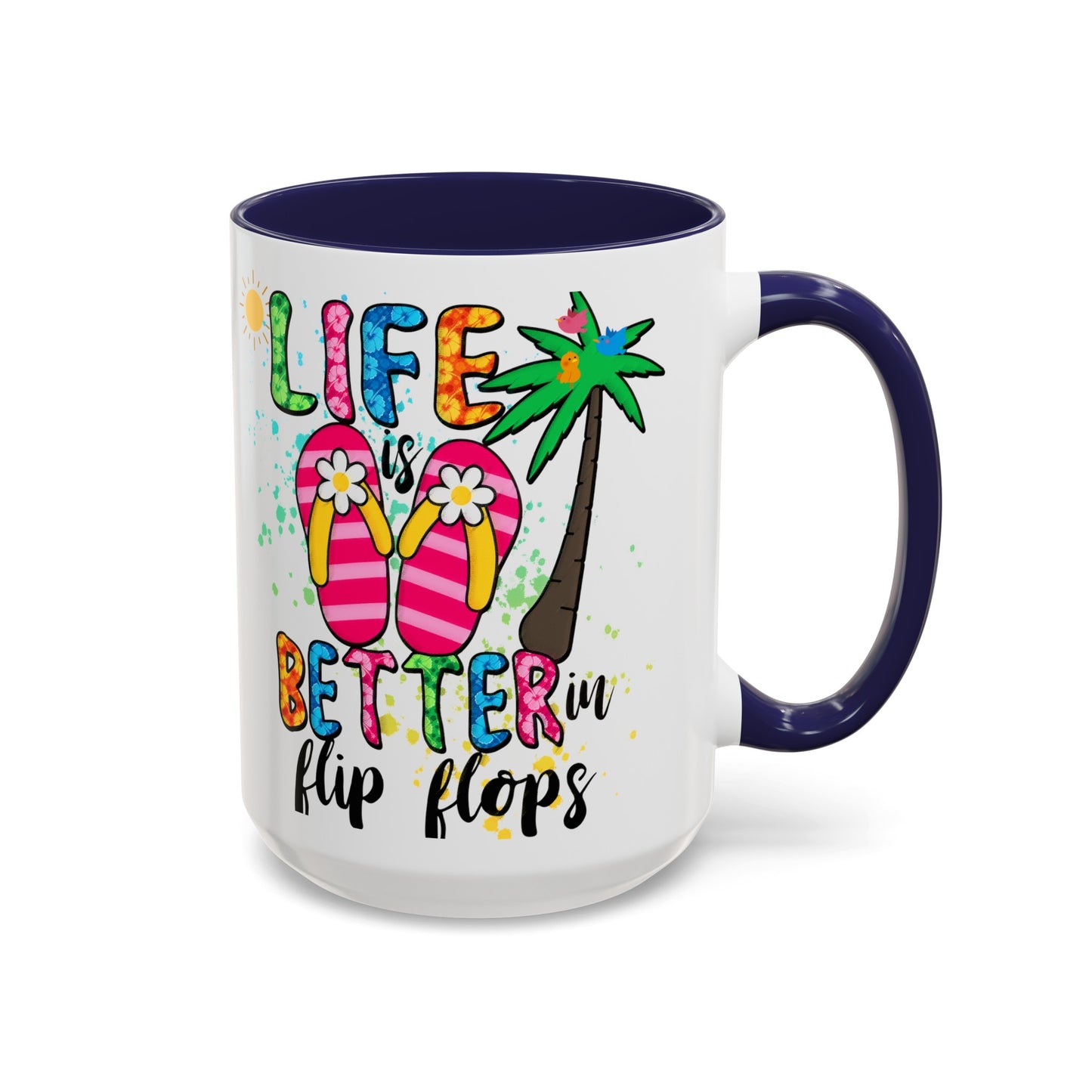 Life is Better in Flip Flops