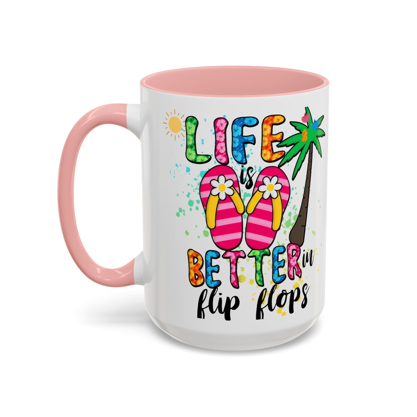Life is Better in Flip Flops