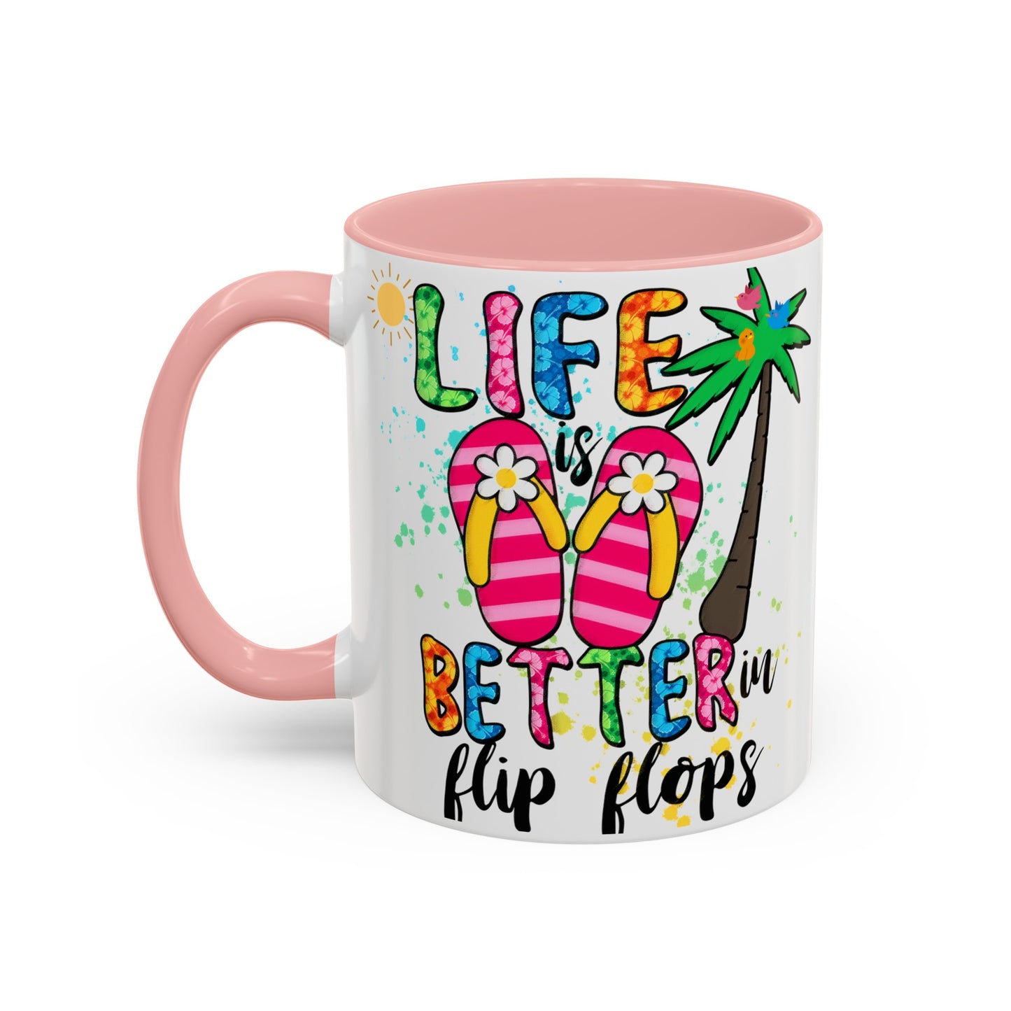 Life is Better in Flip Flops