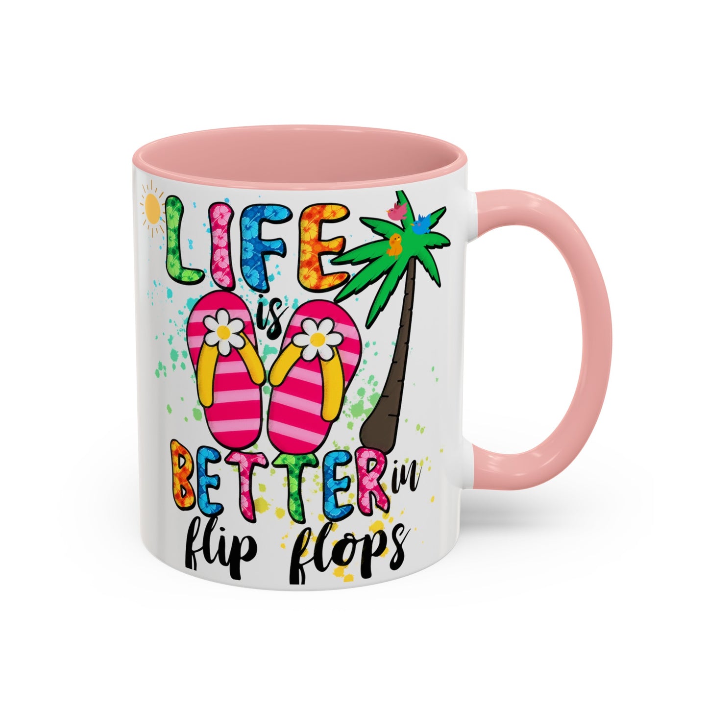 Life is Better in Flip Flops