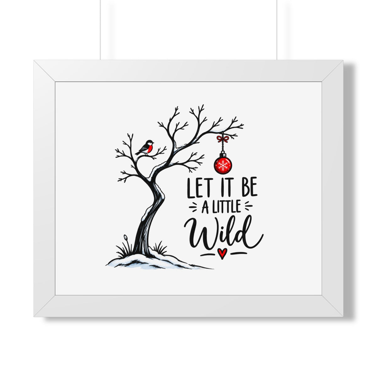 Framed Poster — “Let It Be a Little Wild” Holiday Tree Wall Art