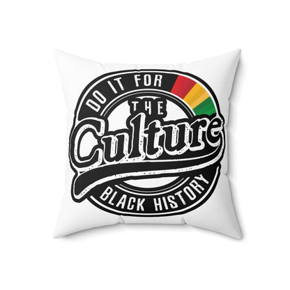 Square Pillow - Black History 'Do it for the Culture'