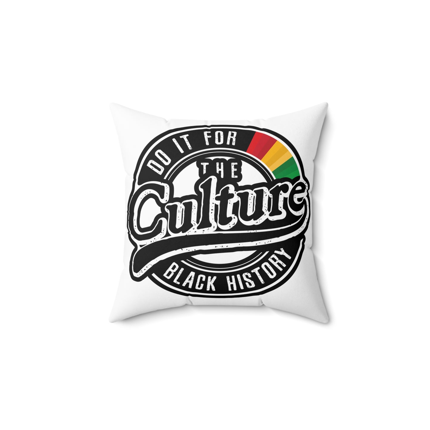 Square Pillow - Black History 'Do it for the Culture'