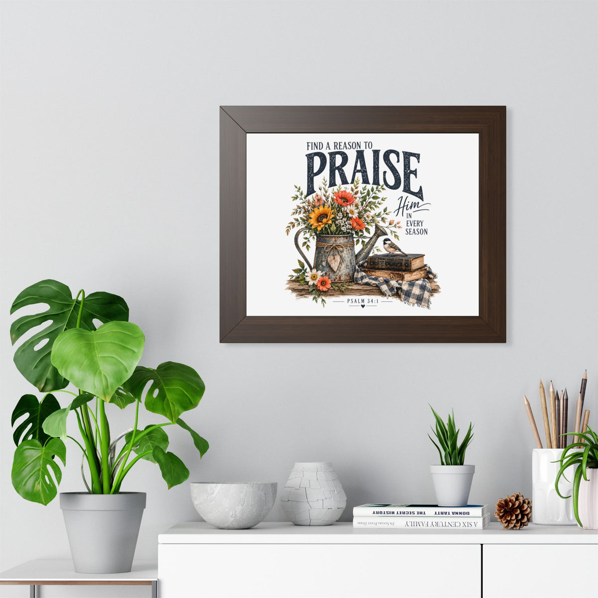 Framed Poster — "Find a Reason to Praise Him Every Season" Floral Bible Verse Wall Art (Psalm 34:1)