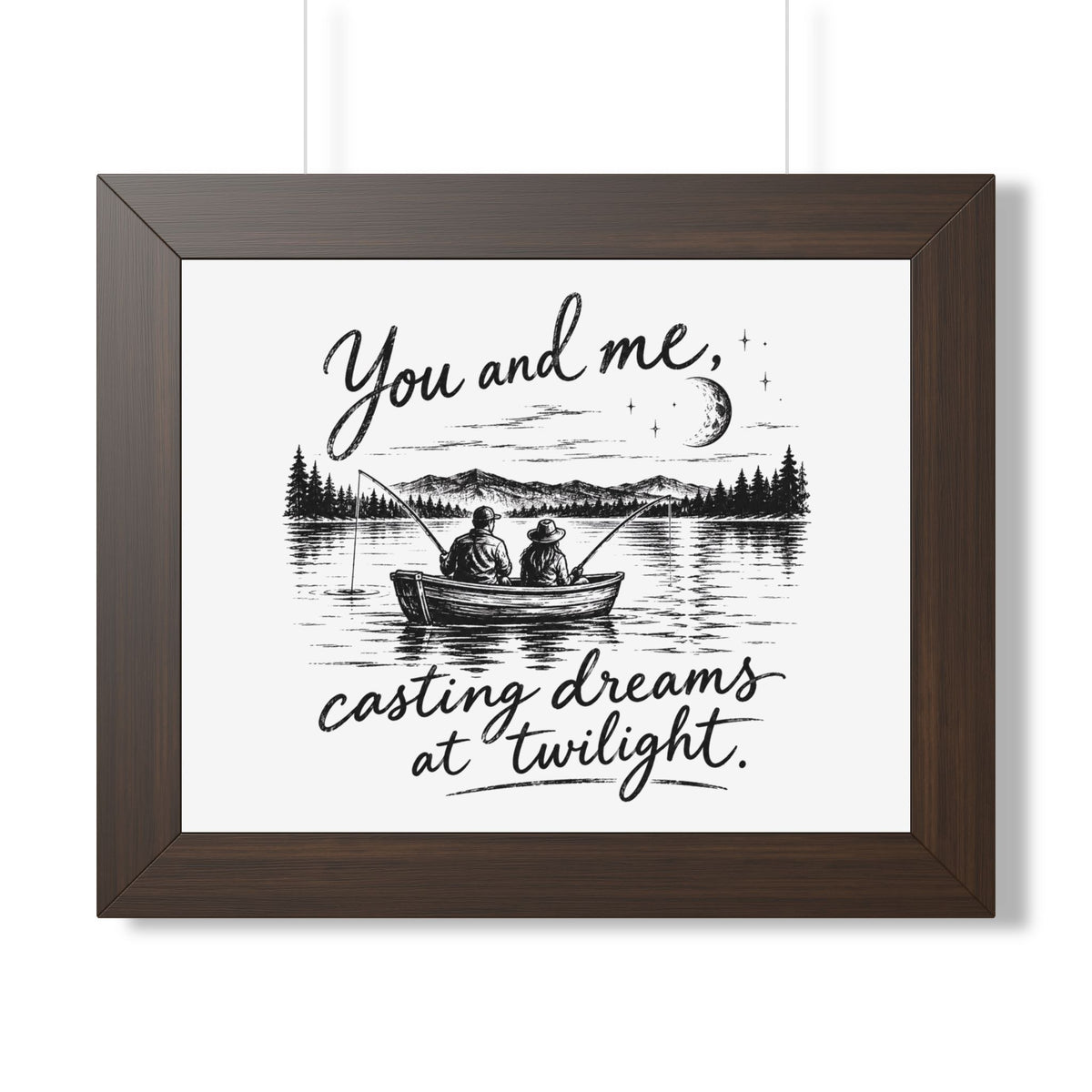Framed Poster — “You and Me, Casting Dreams at Twilight” Lake Fishing Wall Art