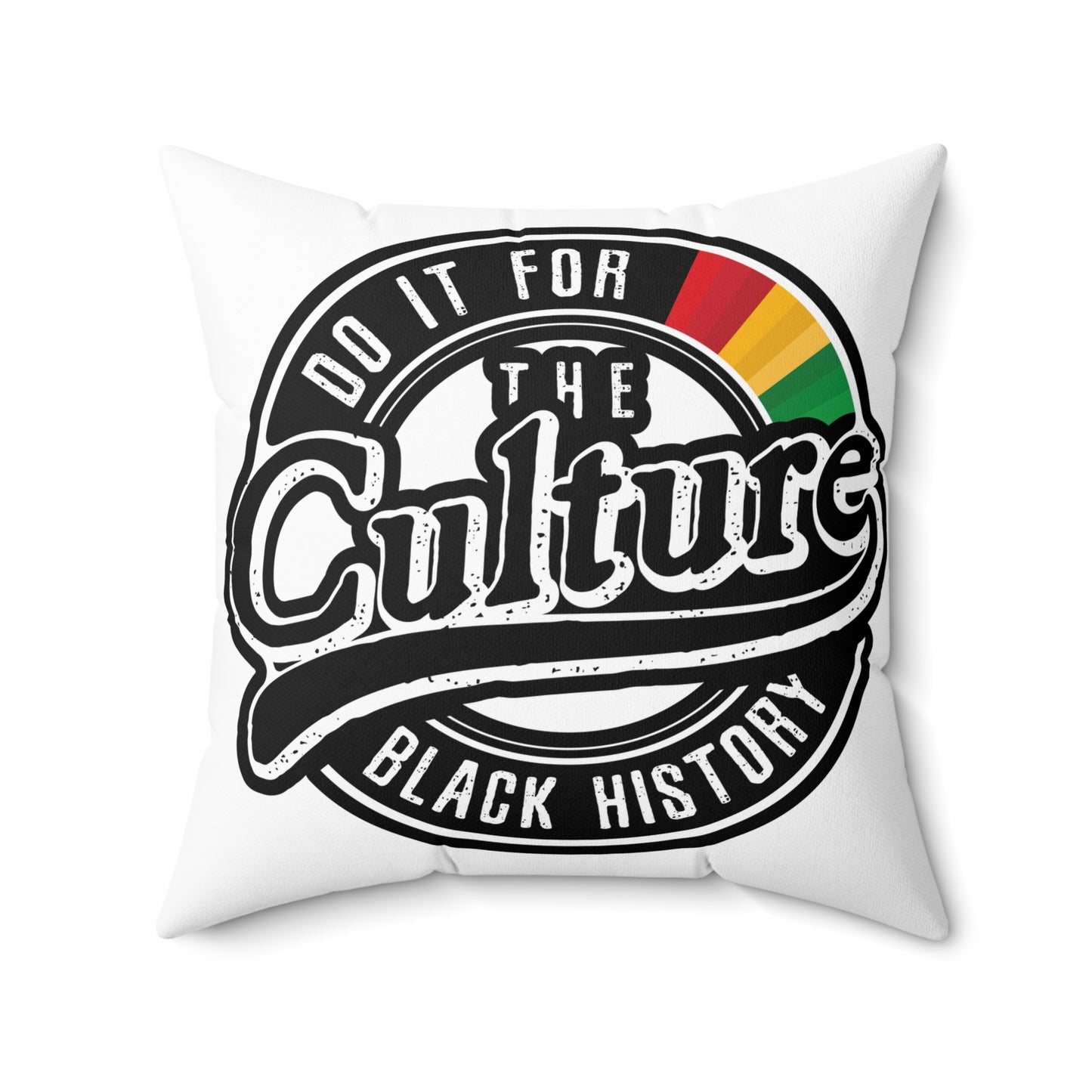 Square Pillow - Black History 'Do it for the Culture'