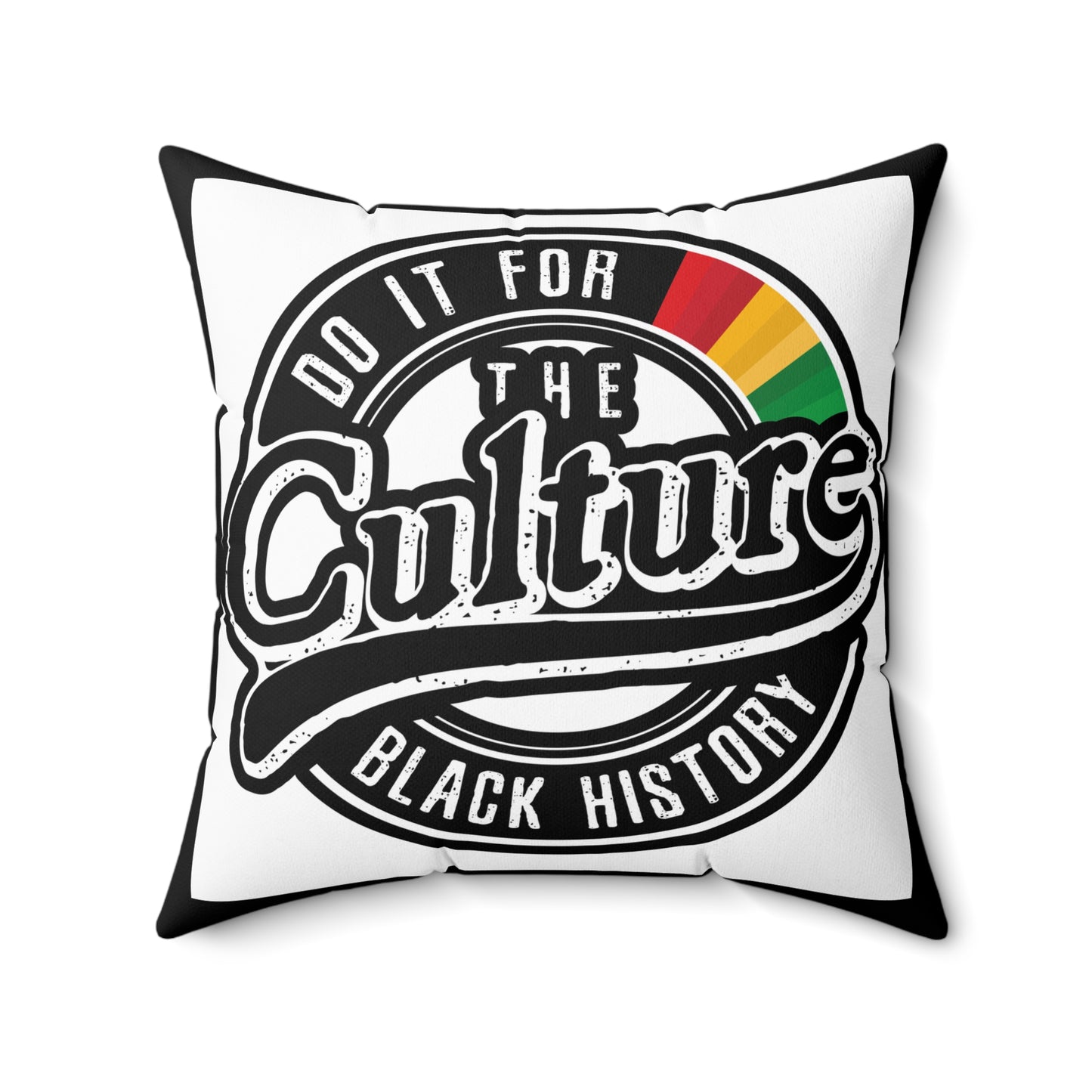 Square Pillow - Black History 'Do it for the Culture'