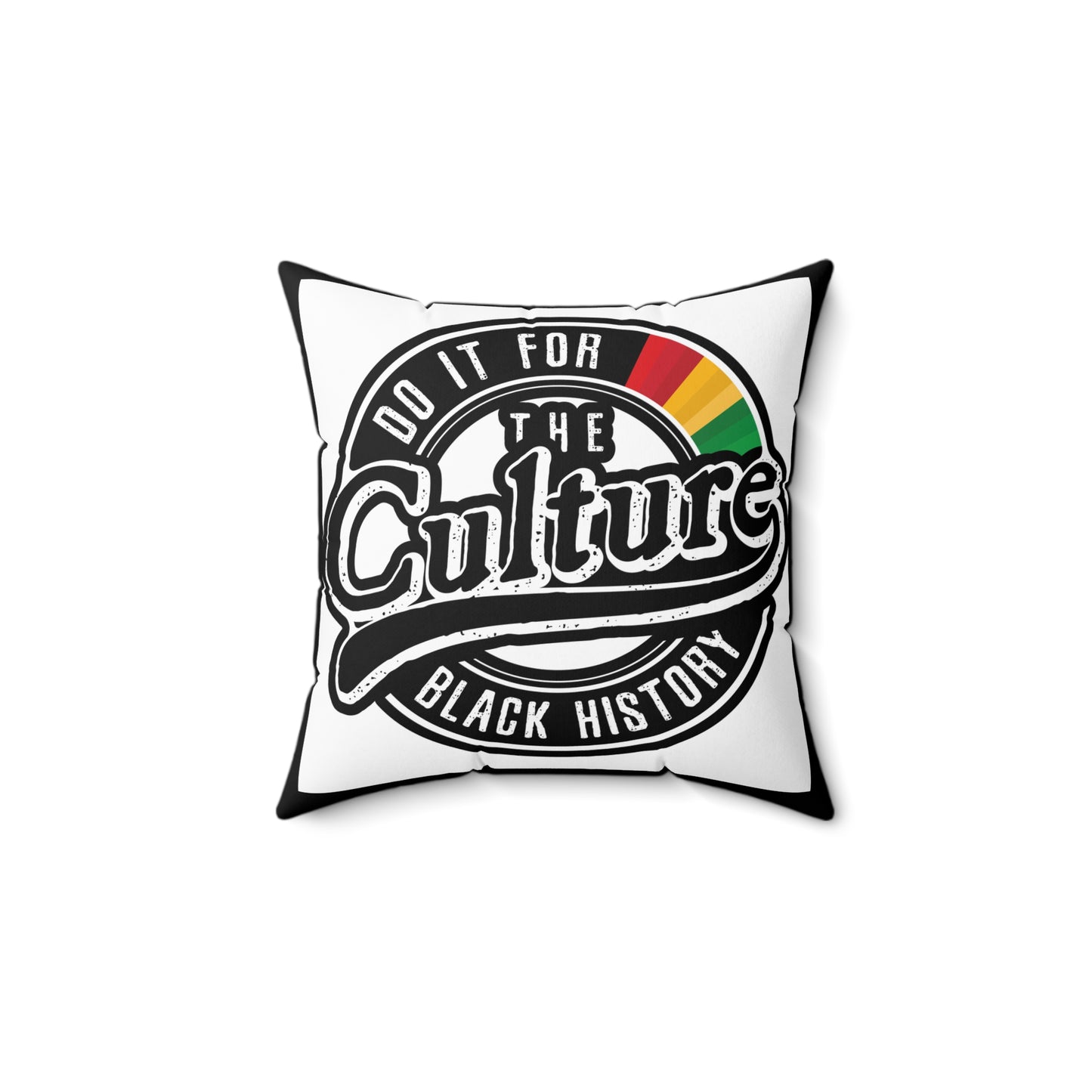 Square Pillow - Black History 'Do it for the Culture'