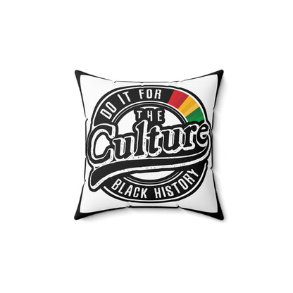 Square Pillow - Black History 'Do it for the Culture'