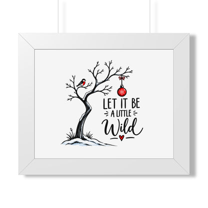 Framed Poster — “Let It Be a Little Wild” Holiday Tree Wall Art