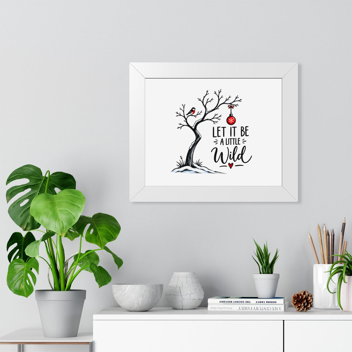 Framed Poster — “Let It Be a Little Wild” Holiday Tree Wall Art