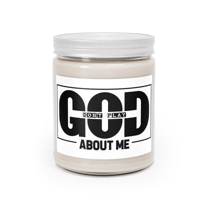 Candle — "God Don't Play About Me" Scented Soy Candle, 9oz (White Lid)